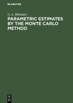 Hardcover Parametric Estimates by the Monte Carlo Method Book