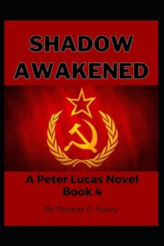 Shadow Awakened: A Peter Lucas Novel Book 4 - Book #4 of the Peter Lucas
