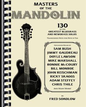 Paperback Masters of the Mandolin: 130 of the Greatest Bluegrass and Newgrass Solos Book