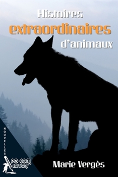 Histoires extraordinaires d’animaux (PGCOM) (French Edition)