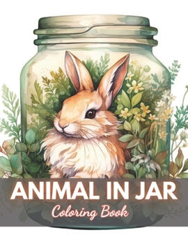 Paperback Animal in Jar Coloring Book: 100+ High-quality Illustrations for All Ages Book