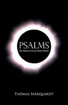 Paperback Psalms: The Timeline to Jesus Christ's Return Book