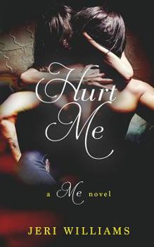 Paperback Hurt Me: A 'Me' Novel Book