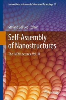 Paperback Self-Assembly of Nanostructures: The Infn Lectures, Vol. III Book