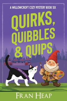 Paperback Quirks, Quibbles & Quips: A Willowcroft Cozy Mystery Book Six Book