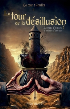 Paperback La Tour d'écailles - 1: La Tour de la désillusion [French] Book