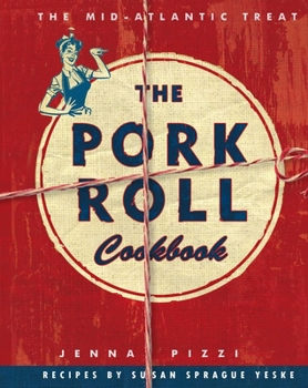 Hardcover The Pork Roll Cookbook Book