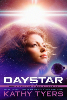 Daystar - Book #5 of the Firebird