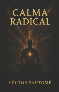 Paperback Calma Radical: Guía práctica para la vida actual [Spanish] Book