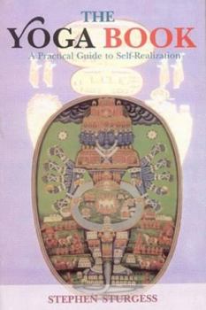 Paperback The Yoga Book: A Practical Guide to Self -Realization Book