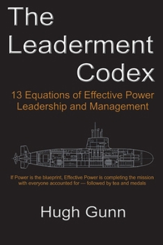 Paperback The Leaderment Codex - 13 Equations of Effective Power, Leadership, and Management Book