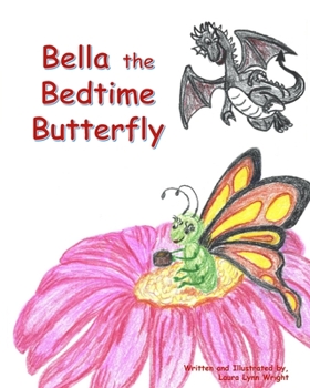 Paperback Bella the Bedtime Butterfly [Large Print] Book