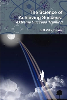 Paperback The Science of Achieving Success: eXtreme Success Training Book