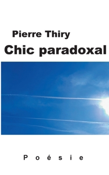 Paperback Chic paradoxal: Poésie [French] Book