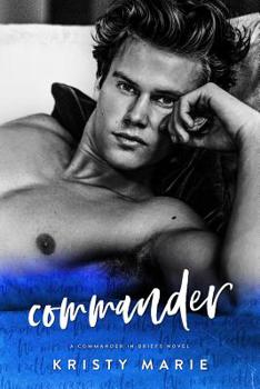 Commander - Book #1 of the Commander in Briefs