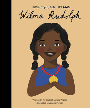Wilma Rudolph: My First Wilma Rudolph - Book  of the Little People, Big Dreams