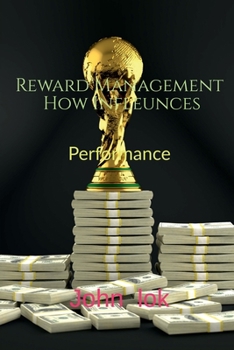 Paperback Reward Management How Infleunces: Performance Book
