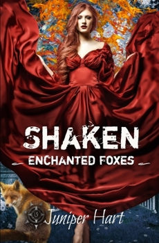 Shaken: Enchanted Foxes - Book #1 of the Enchanted Foxes