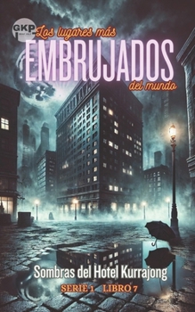 Sombras del Hotel Kurrajong (GKP Los lugares más embrujados del mundo - Serie 1) (Spanish Edition)