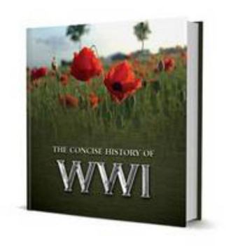 Hardcover The Concise History of WWI Book