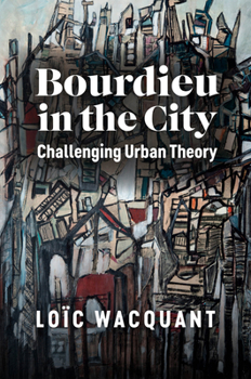 Paperback Bourdieu in the City: Challenging Urban Theory Book