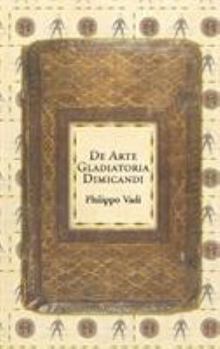 Hardcover De Arte Gladiatoria Dimicandi [Italian] Book