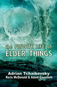 Paperback The Private Life of Elder Things Book