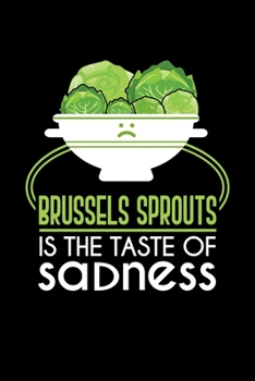 Brussels Sprouts Is The Taste Of Sadness: Lined A5 Notebook for Chemistry Journal