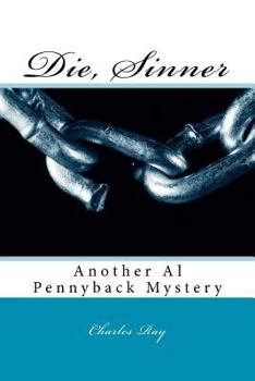 Paperback Die, Sinner: Another Al Pennyback Mystery Book