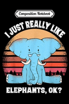 Composition Notebook: Like Elephan for Women and Girls Elephants Gifts s  Journal/Notebook Blank Lined Ruled 6x9 100 Pages