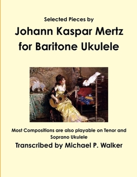 Paperback Selected Pieces by Johann Kaspar Mertz for Baritone Ukulele Book