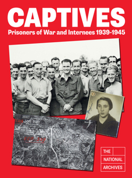 Hardcover Captives: Prisoners of War and Internees 1939-1945 Book