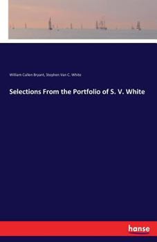 Paperback Selections From the Portfolio of S. V. White Book