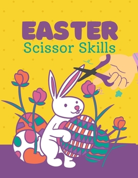 Paperback Easter Scissor Skills: Coloring and Scissor Practice for Preschool Book