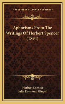 Aphorisms From The Writings Of Herbert Spencer