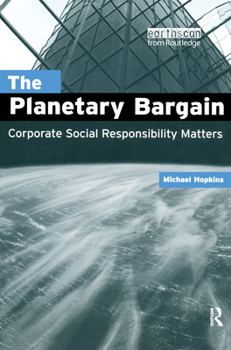 Paperback The Planetary Bargain: Corporate Social Responsibility Matters Book