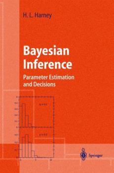 Paperback Bayesian Inference: Parameter Estimation and Decisions Book