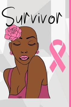 Paperback Breast Cancer Survivor: Journal for black women with cancer to write in.. 120 Pages. 6x9. White Paper Book