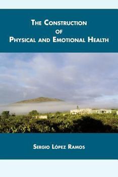 Paperback The Construction of Physical and Emotional Health Book