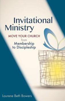 Paperback Invitational Ministry: Move Your Church from Membership to Discipleship Book