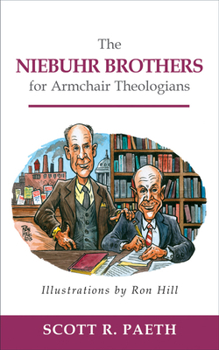 Paperback The Niebuhr Brothers for Armchair Theologians Book