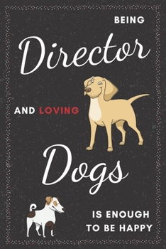 Paperback Director & Dogs Notebook: Funny Gifts Ideas for Men on Birthday Retirement or Christmas - Humorous Lined Journal to Writing Book