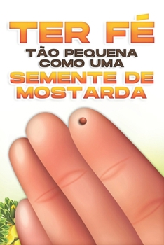 Paperback Ter Fé Tão Pequena como uma Semente de Mostarda [Portuguese] Book