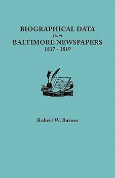 Paperback Biographical Data from Baltimore Newspapers, 1817-1819 Book