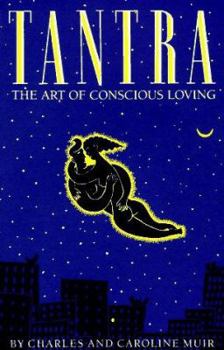 Paperback Tantra: The Art of Conscious Loving: 25th Anniversary Edition Book