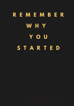 Paperback Remember Why You Started: Academic goal Book & Self planner to Achieve & Attain your goals- Action Plans management Schedule & Activity Note Jou Book