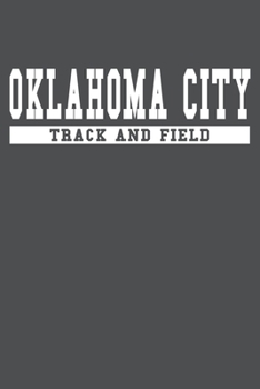 Oklahoma City Track And Field: American Campus Sport Lined Journal Notebook