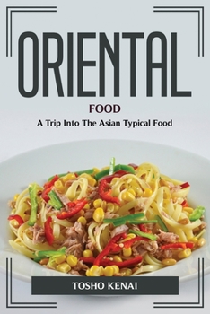Paperback Oriental Food: A Trip Into The Asian Typical Food Book