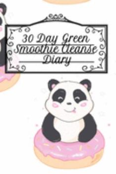 Paperback 30 Day Green Smoothie Cleanse Diary: Undated Leafy Diet Journal For Success & Productivity - 6 by 9 Inches, 120 Pages For Journaling, Meal Plan Goals, Book