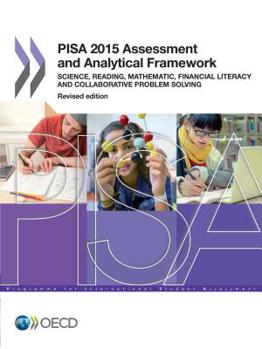 Paperback PISA PISA 2015 Assessment and Analytical Framework: Science, Reading, Mathematic, Financial Literacy and Collaborative Problem Solving Book